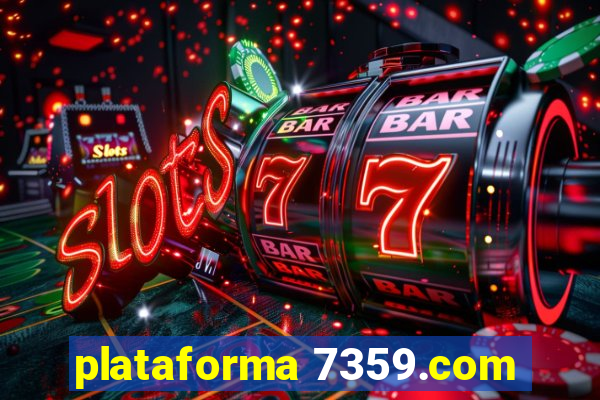 plataforma 7359.com